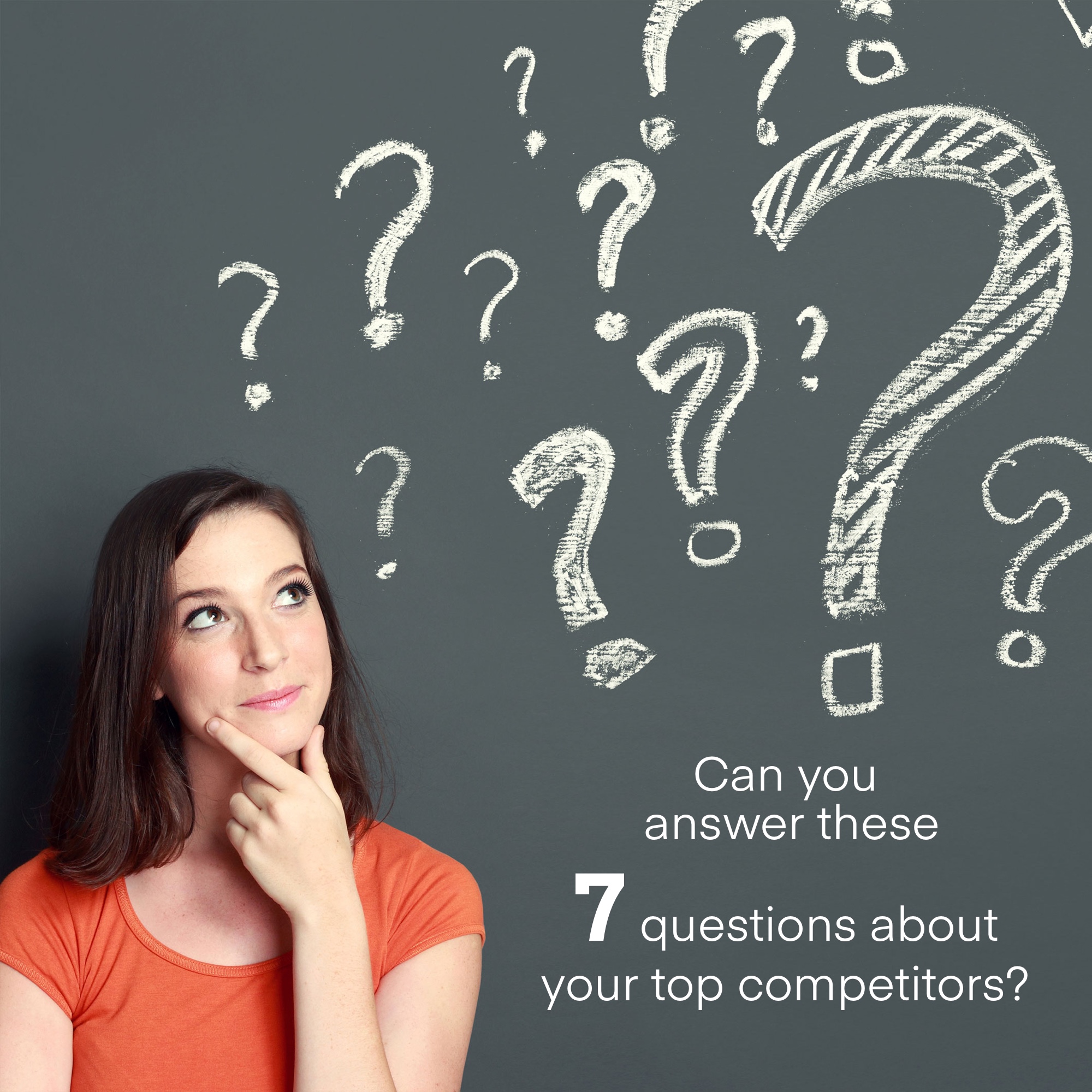 Competitor Analysis: 7 Key Questions