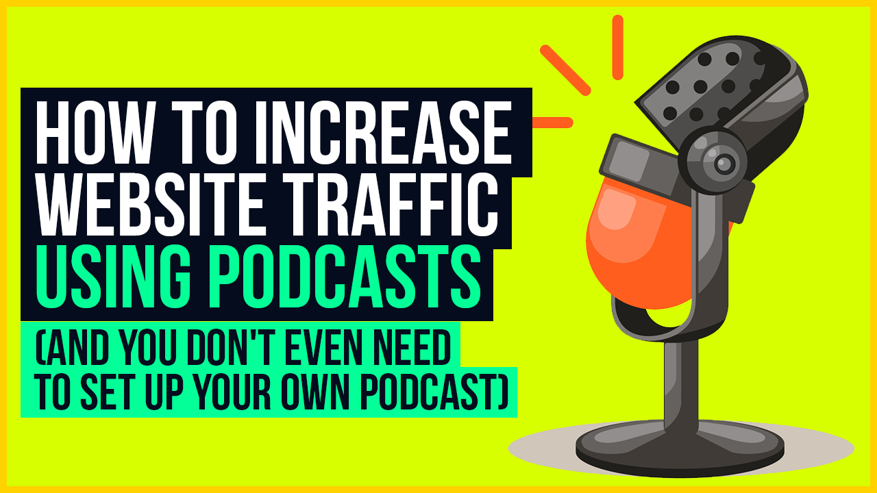 How to Increase website traffic using podcasts