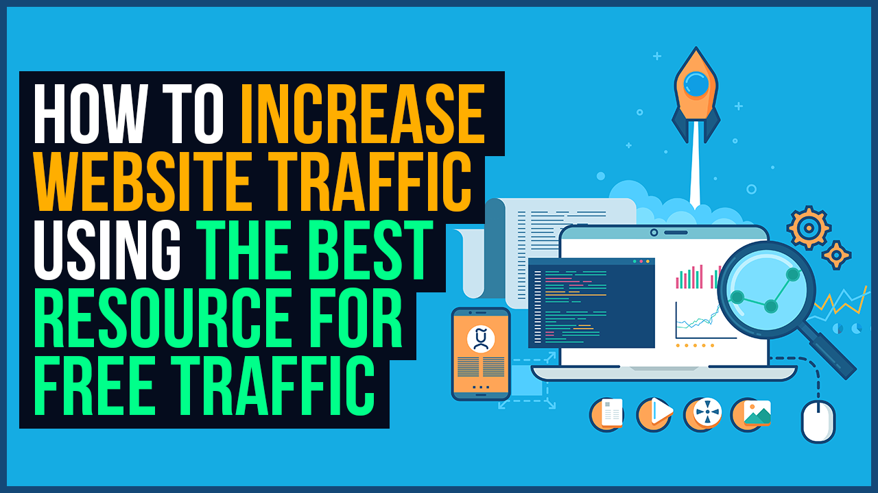 How to Increase website traffic using the best resource for free traffic